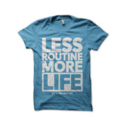 Less Routine More Life
